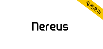 【Nereus】更标准、更现代、更协调，可变英文免费字体